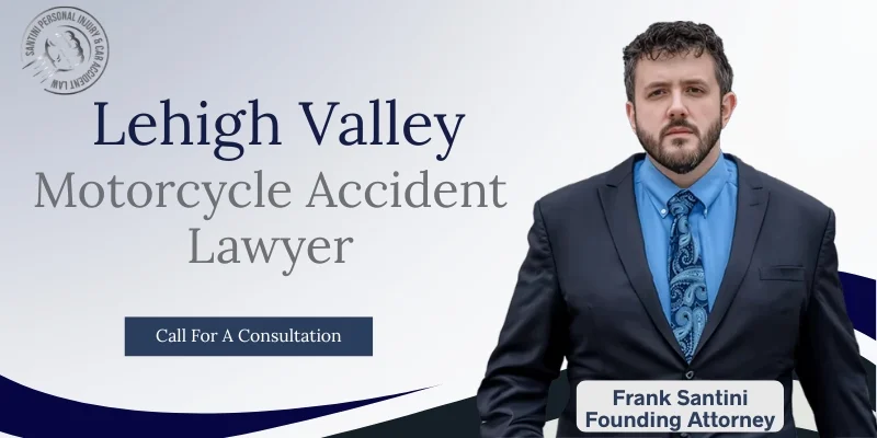 Best Motorcycle Accident Lawyer In Lehigh Valley